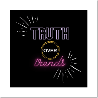 TRUTH OVER TRENDS Posters and Art